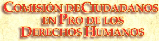 Comisi&oacute;n de Ciudadanos en Pro de los Derechos Humanos